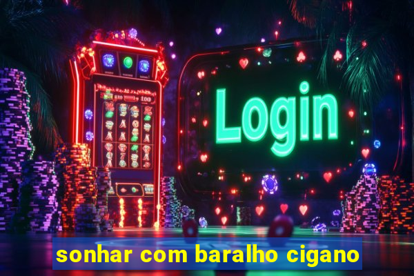 sonhar com baralho cigano